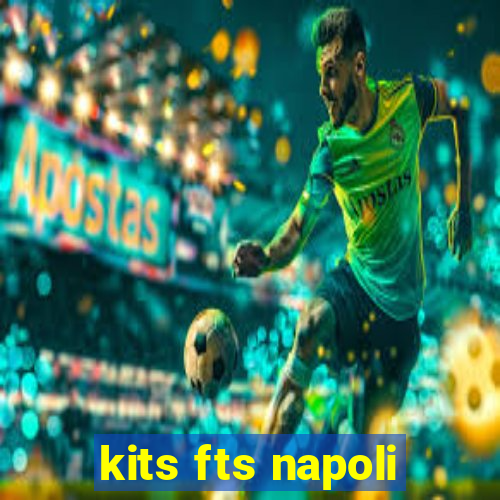 kits fts napoli